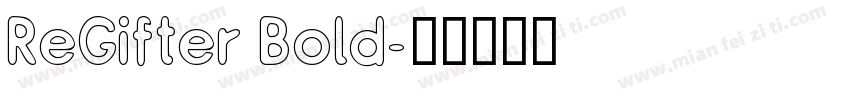 ReGifter Bold字体转换